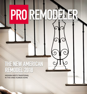 Cover of Pro Remodeler magazine featuring a staircase with elegant iron railing, highlighting the theme "The New American Remodel 2018" focused on home transformation and design trends.