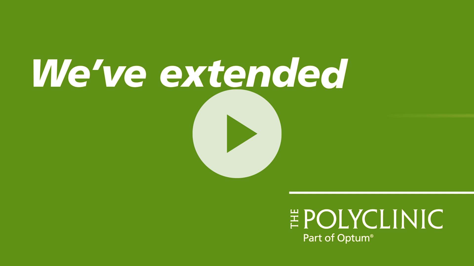 Announcement graphic from The Polyclinic highlighting extended services, featuring a play button on a green background.