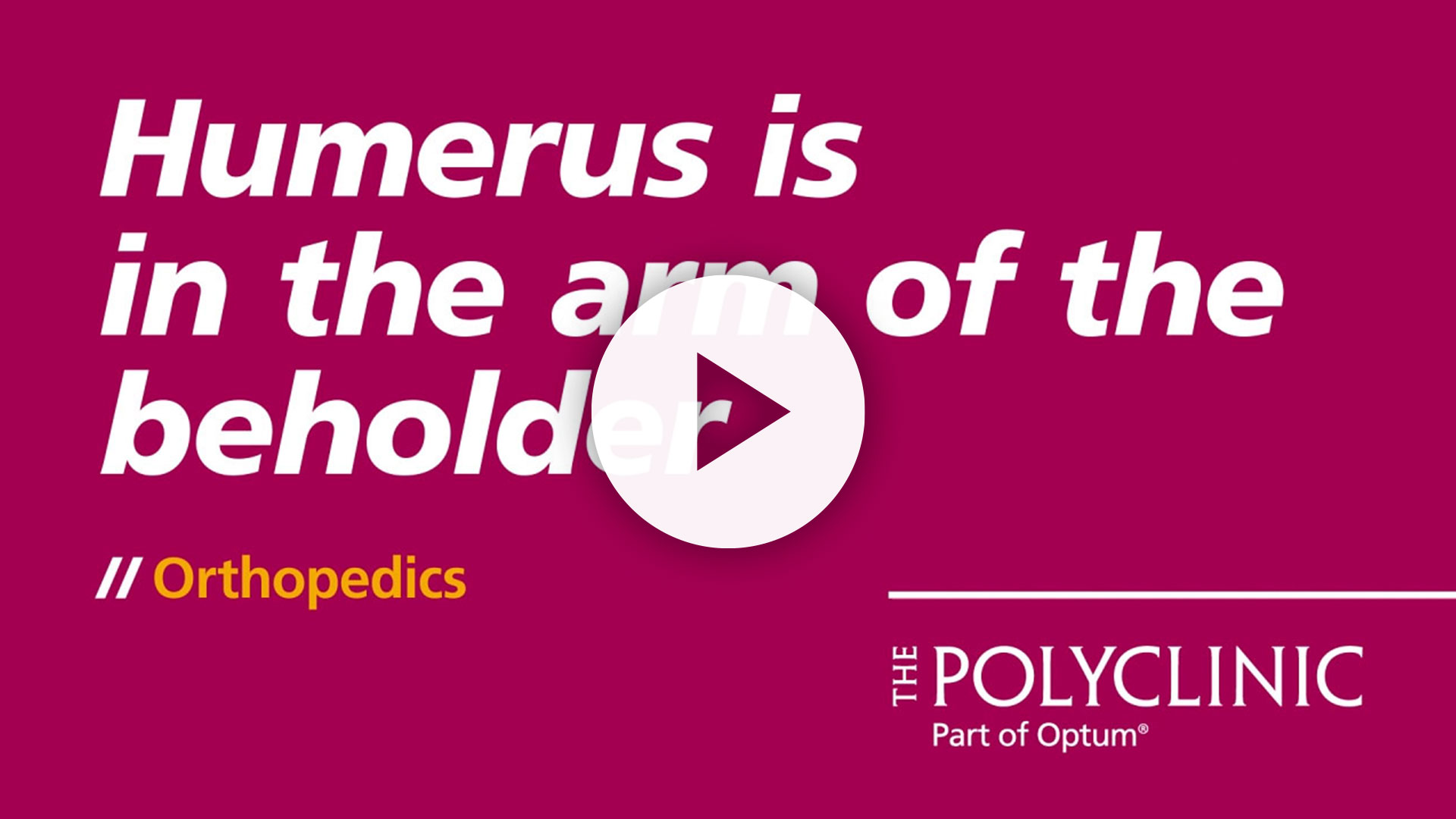 Informative graphic explaining that the humerus is the bone in the arm of the shoulder, featuring a play button for a video related to orthopedics from The Polyclinic.