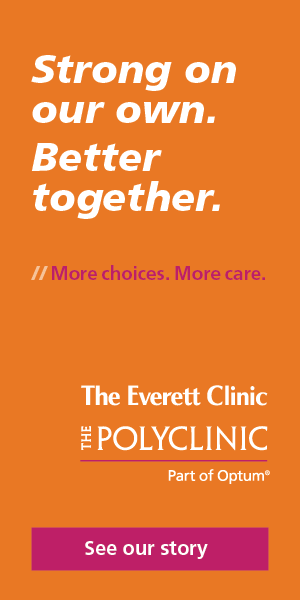 Promotional graphic featuring the tagline "Better together" and the message "More choices. More care." from The Everett Clinic and The Polyclinic, emphasizing partnership in healthcare services.