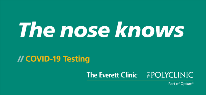 COVID-19 testing advertisement featuring the phrase "The nose knows," from The Everett Clinic and The Polyclinic, highlighting the importance of nasal testing in detecting the virus.