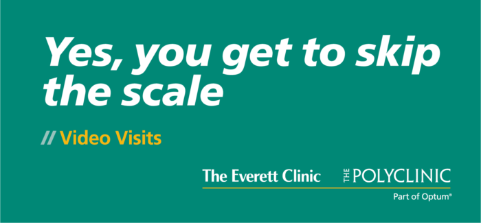 Graphic promoting video visits from The Everett Clinic and The Polyclinic, highlighting the convenience of skipping traditional in-person weight checks.