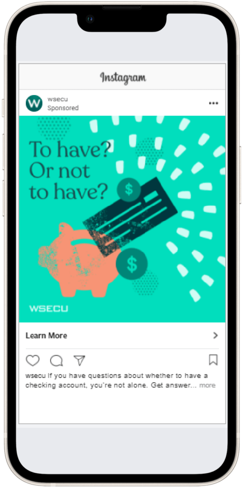 Mobile phone displaying a financial advertisement with a piggy bank, credit card, and the text "To have? Or not to have?" on a vibrant teal background, promoting WSECU services.