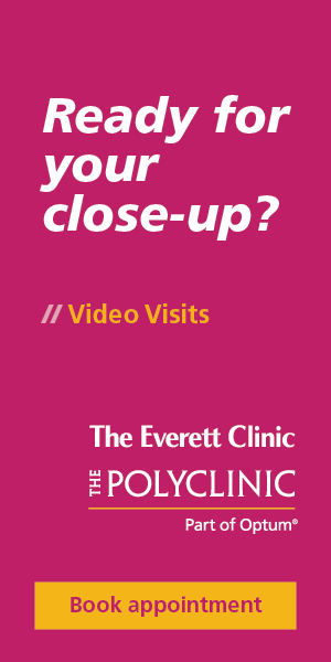 Promotional graphic for The Everett Clinic and The Polyclinic highlighting video visit services, featuring bold text asking about close-ups and emphasizing convenience.