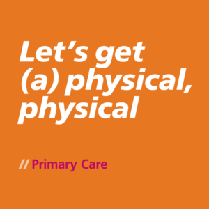 Text graphic promoting physical health and primary care with an orange background.